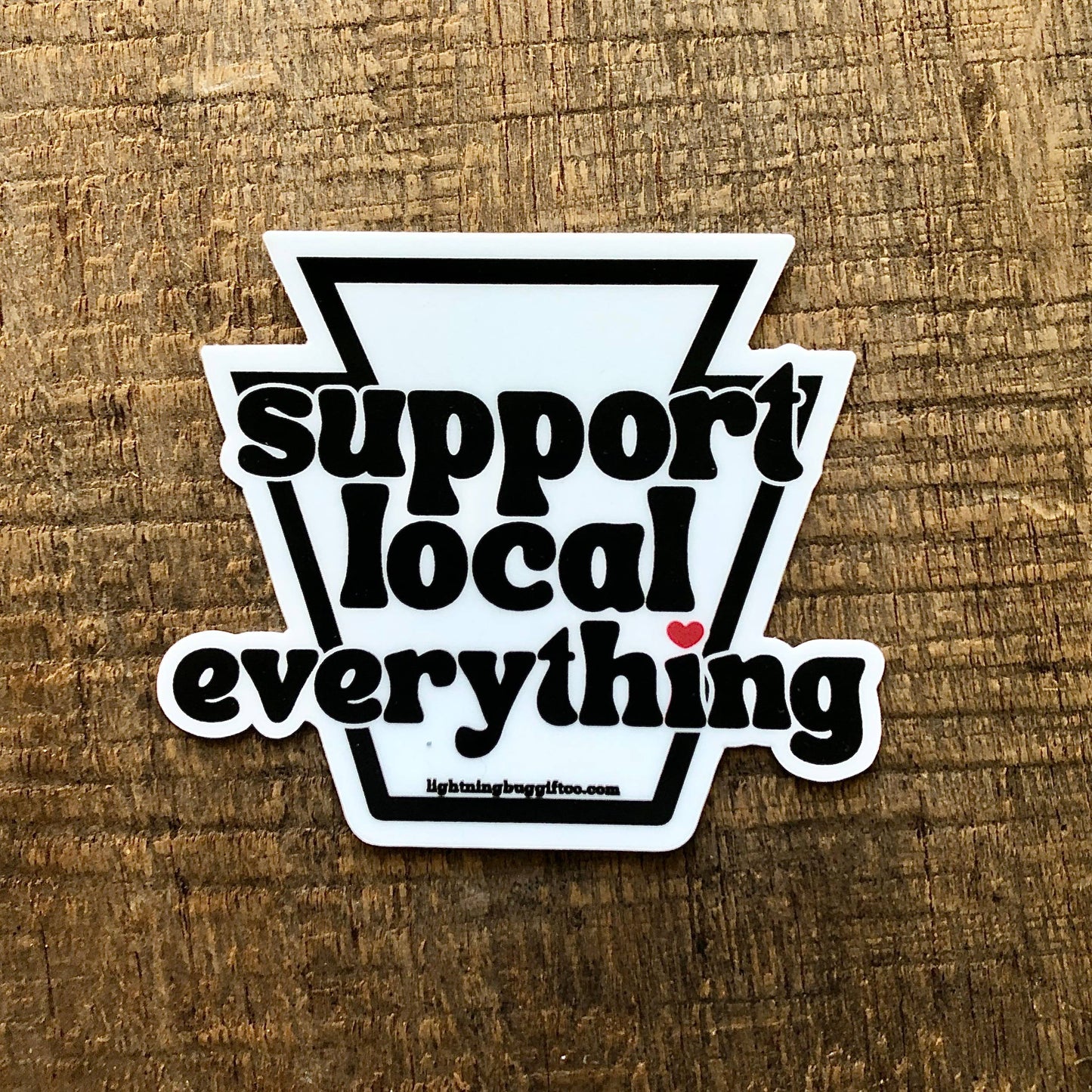 Lightning Bug Gift Co. - Support Local Everything Pennsylvania Sticker