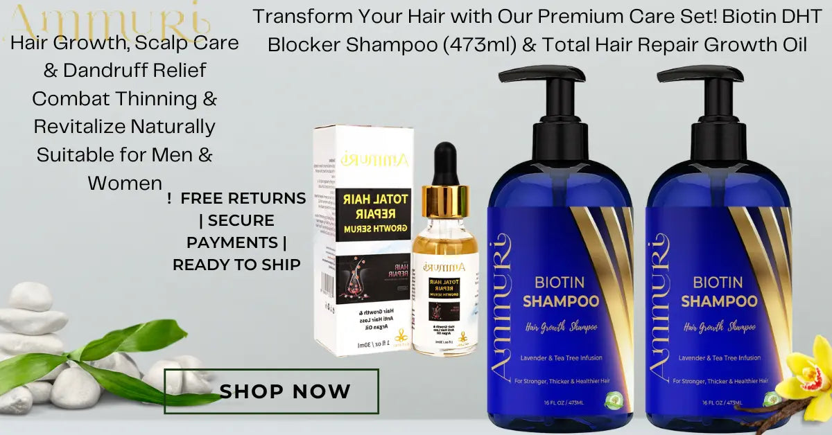 Ammuri Biotin DHT Blocker Shampoo & Hair Repair Oil - Hair Loss Treatment