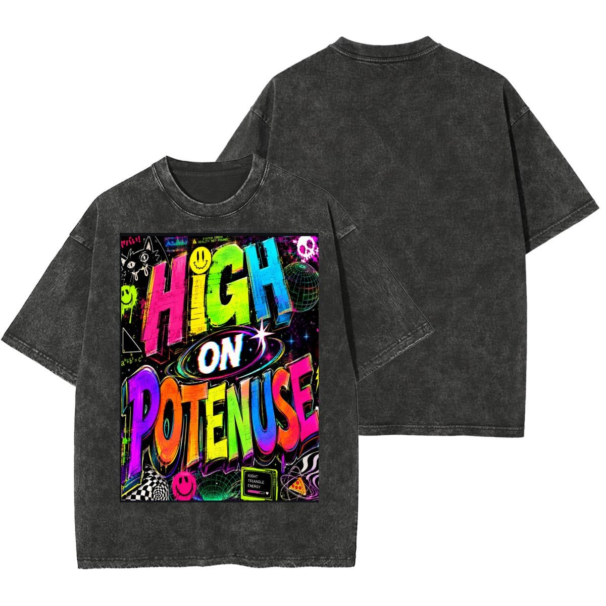 High on Potenuse Washed Tee, Double-Sided — Graffiti Math-Pun Print, 250gsm Heavyweight Made in USA